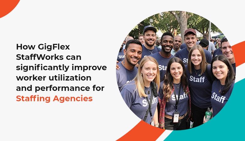 StaffWorks improving worker utilization and performance for staffing agencies